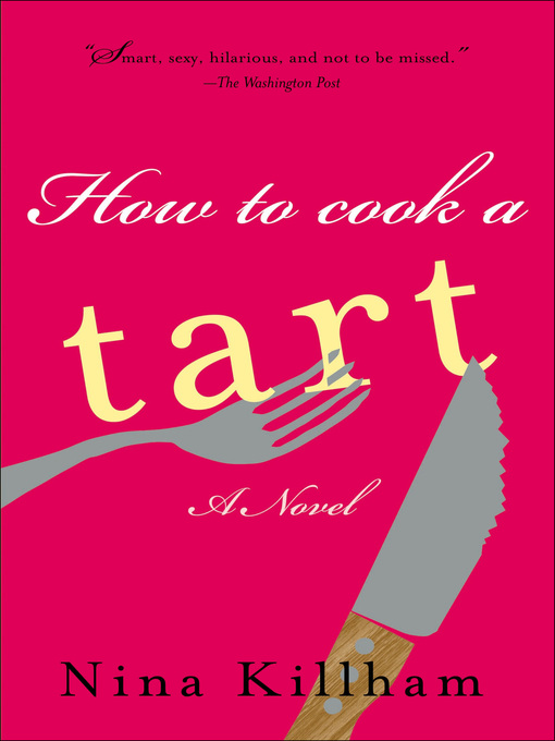 Title details for How to Cook a Tart by Nina Killham - Available